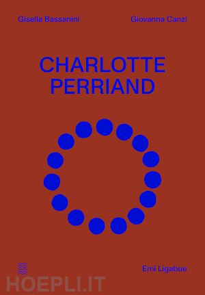 Charlotte Perriand - Bassanini Gisella; Canzi Giovanna | Libro Marinonibooks 04/2023 - HOEPLI.it
