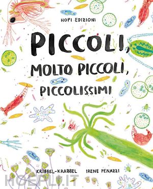 kribbel-krabbel - piccoli, molto piccoli, piccolissimi. ediz. illustrata. con poster