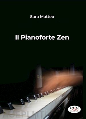 matteo sara - il pianoforte zen