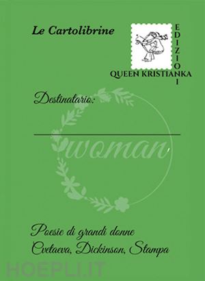 rea m.(curatore) - È l'occasione per dirti che... sei una grande donna! poesie di grandi donne: cvetaeva, dickinson, stampa