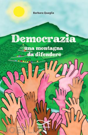 quaglia barbara - democrazia una montagna da difendere