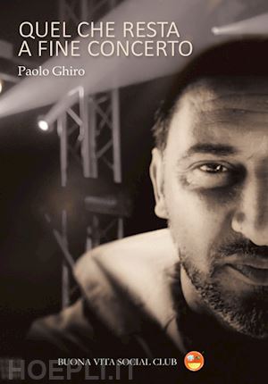 ghiro paolo - quel che resta a fine concerto. nuova ediz.