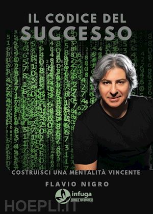 nigro flavio - il codice del successo