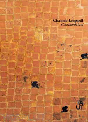 leopardi giacomo; di spigno s. (curatore) - contraddizioni