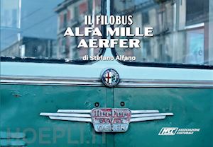 alfano stefano - il filobus alfa mille aerfer