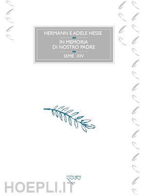 hesse hermann; hesse adele - in memoria di nostro padre