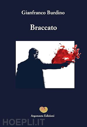 burdino gianfranco - braccato