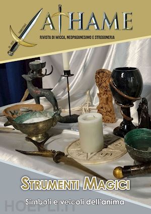 marrè d.(curatore) - athame. rivista di wicca, neopaganesimo e stregoneria (2023). vol. 2: strumenti magici