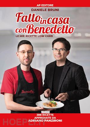 bruni daniele - fatto in casa con benedetto. le mie ricette low carb