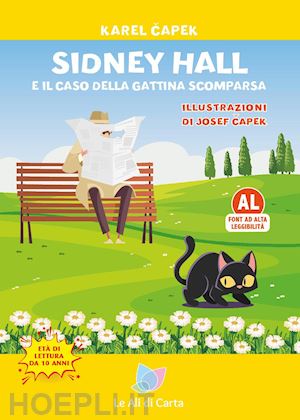 capek karel - sidney hall e il caso della gattina scomparsa. ediz. caa