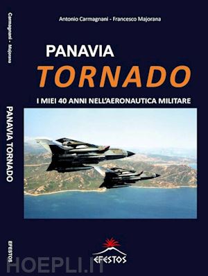 carmagnani antonio; majorana francesco - panavia tornado