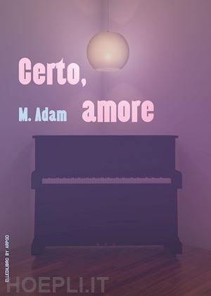 m. adam - certo, amore