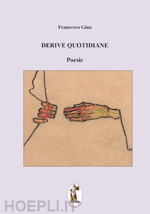 giua francesco - derive quotidiane