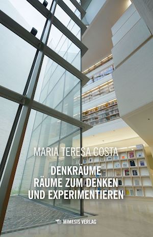 costa maria teresa - denkräume räume zum denken und experimentieren