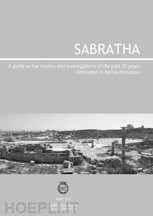 aiosa; bonacasa - sabratha. a guide to the studies and investigations conducted over the past 50 years