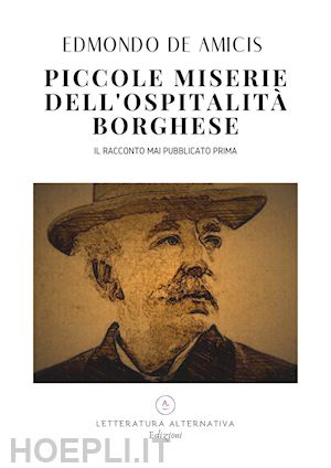 de amicis edmondo - piccole miserie dell'ospitalità borghese