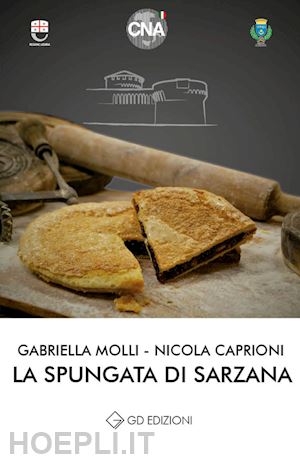 molli gabriella; caprioni nicola - la spungata di sarzana