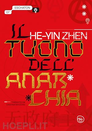 zhen he-yin - il tuono dell'anarchia. ediz. critica