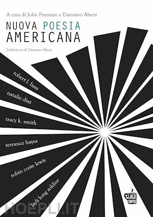 freeman j. (curatore); abeni d. (curatore) - nuova poesia americana. vol. 1