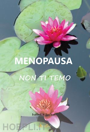 taylor isabel s. - menopausa non ti temo