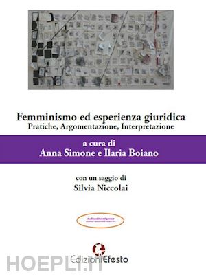 simone a. (curatore); boiano i. (curatore) - femminismo ed esperienza giuridica. pratiche, argomentazione, interpretazione