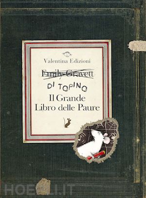 gravett emily - il grande libro delle paure. ediz. a colori