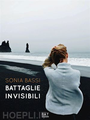 sonia bassi - battaglie invisibili