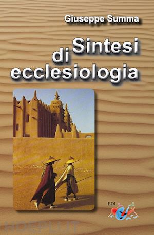 summa giuseppe - sintesi di ecclesiologia. nuova ediz.