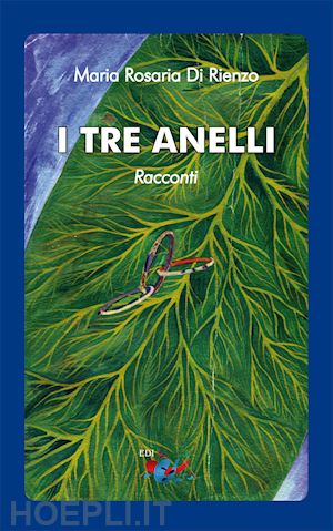 di rienzo maria rosaria - i tre anelli