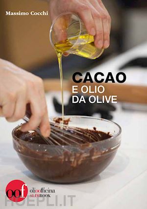 cocchi massimo - cacao e olio da olive