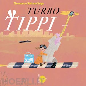 vuga eleonora; vuga stefano - turbo tippi. ediz. a colori