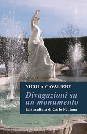 cavaliere nicola - divagazioni su un monumento. una scultura di carlo fontana