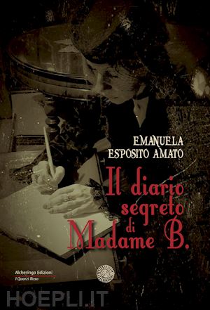 esposito amato emanuela - il diario segreto di madame b.