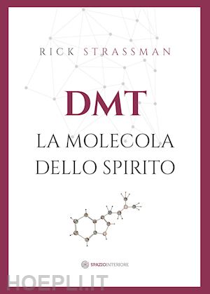 strassman rick - dmt. la molecola dello spirito