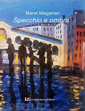 magarian baret - specchio e ombra