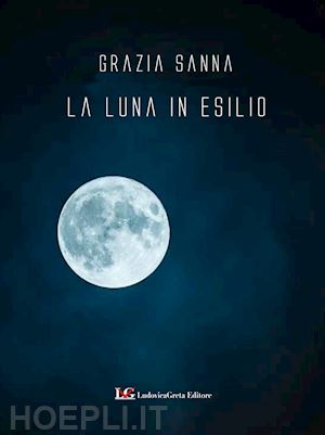 sanna grazia - la luna in esilio