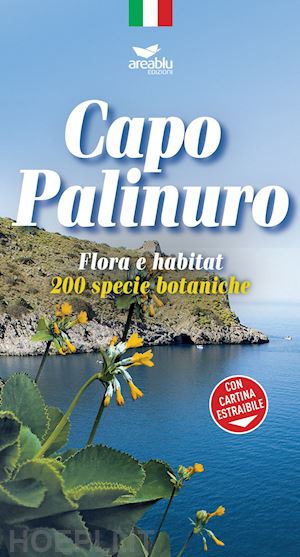 cammarano giovanni - capo palinuro. flora e habitat. 200 specie botaniche.
