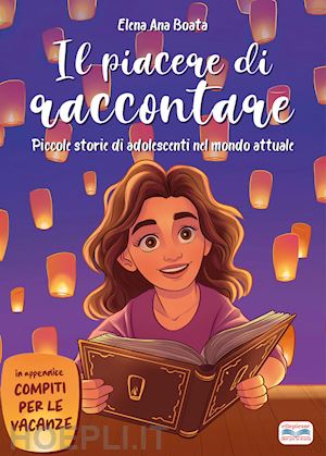 boata elena ana - piacere di raccontare. piccole storie di adolescenti nel mondo attuale. per la s