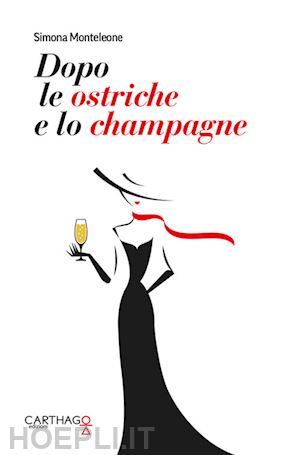 monteleone simona - dopo le ostriche e lo champagne