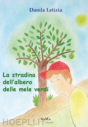 letizia danila - la stradina dell'albero delle mele verdi