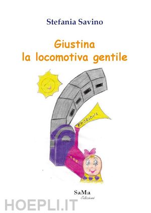 savino stefania - giustina la locomotiva gentile