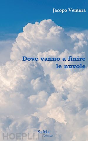 ventura jacopo - dove vanno a finire le nuvole