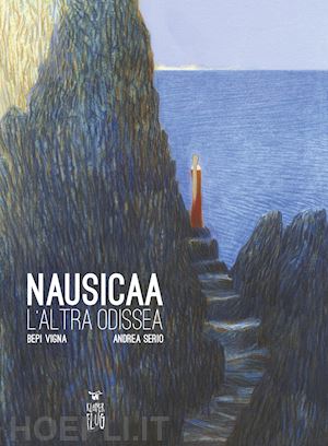 vigna bepi; serio andrea - nausicaa. l'altra odissea