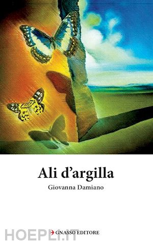 damiano giovanna - ali d'argilla