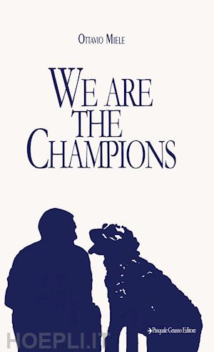 miele ottavio - we are the champions