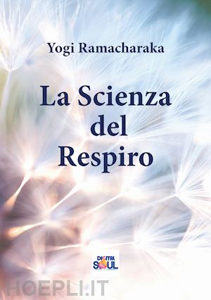 ramacharaka (yogi) - la scienza del respiro