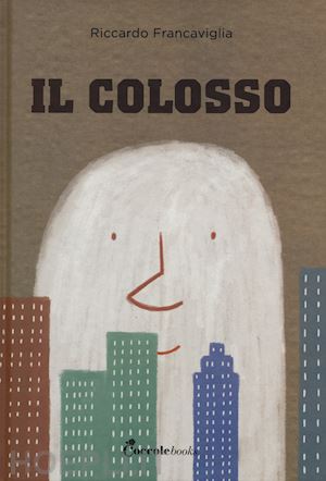 francaviglia riccardo - il colosso