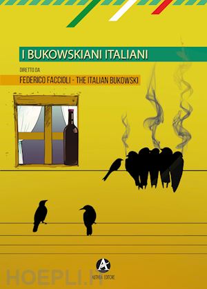 faccioli f.(curatore) - i bukowskiani italiani