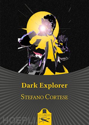 cortese stefano - dark explorer