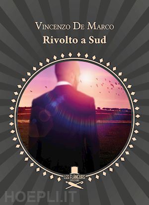 de marco vincenzo - rivolto a sud. pensieri e poesie